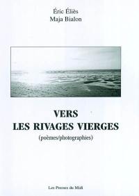 Vers les rivages vierges