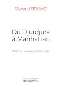 Du Djurdjura à Manhattan : résilience, pouvoir et philanthropie