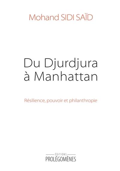 Du Djurdjura à Manhattan : résilience, pouvoir et philanthropie