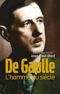 De Gaulle, l'homme du siècle