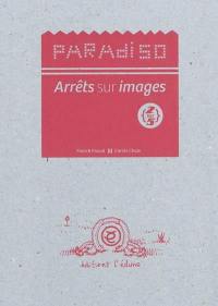 Paradiso : arrêts sur images. Vol. 2
