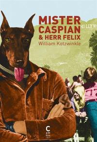 Mister Caspian & Herr Felix