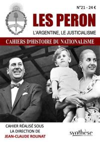 Cahiers d'histoire du nationalisme, n° 21. Les Peron : l'Argentine, le justicialisme