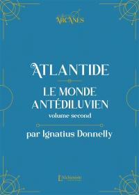 Atlantide : le monde antédiluvien : 1882. Vol. 2