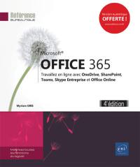 Microsoft Office 365 : travaillez en ligne avec OneDrive, SharePoint, Teams, Skype Entreprise et Office Online