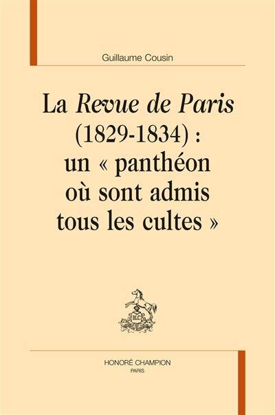 La Revue de Paris (1829-1834) : un panthéon où sont admis tous les cultes