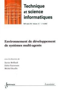 Technique et science informatiques, n° 4 (2002). Environnement de développement de systèmes multi-agents