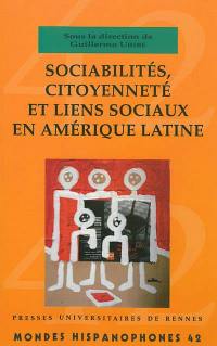 Sociabilités, citoyenneté et liens sociaux en Amérique latine