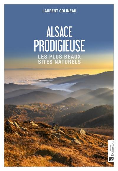 Alsace prodigieuse : les plus beaux sites naturels