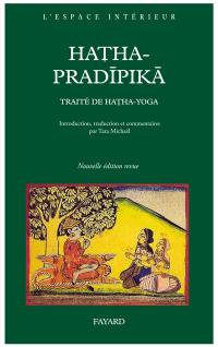 Hatha-pradîpikâ : traité de hatha-yoga