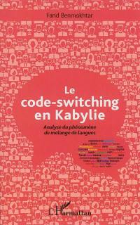Le code-switching en Kabylie : analyse du phénomène de mélange de langues