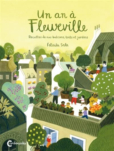 Un an à Fleurville : recettes de nos balcons, toits et jardins