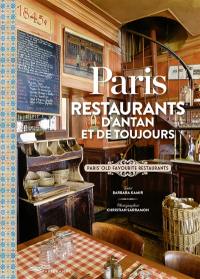 Paris : restaurants d'antan et de toujours. Paris' old favourite restaurants