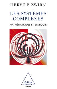 Les systèmes complexes : mathématiques et biologie