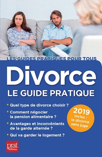 Divorce, le guide pratique : 2019