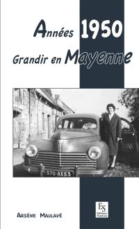 Années 1950 : grandir en Mayenne