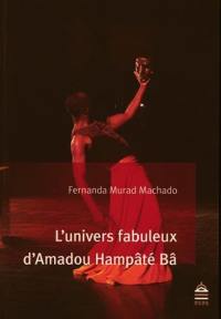 L'univers fabuleux d'Amadou Hampâté Bâ : d'une relation singulière entre l'écrivain et son lecteur