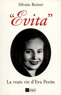 Evita : la vraie vie d'Eva Perón