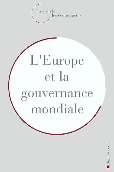 L'Europe et la gouvernance mondiale : rencontres économiques d'Aix-en-Provence 2002