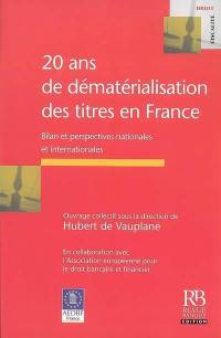 20 ans de dématérialisation des titres en France : bilan et perspectives nationales et internationales