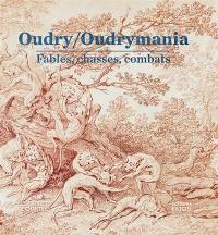 Oudry-Oudrymania : fables, chasses et animalités : exposition, Chantilly, Musée Condé, cabinet d'arts graphiques, du 8 juin au 6 octobre 2024
