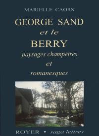 George Sand et le Berry : paysages champêtres et romanesques