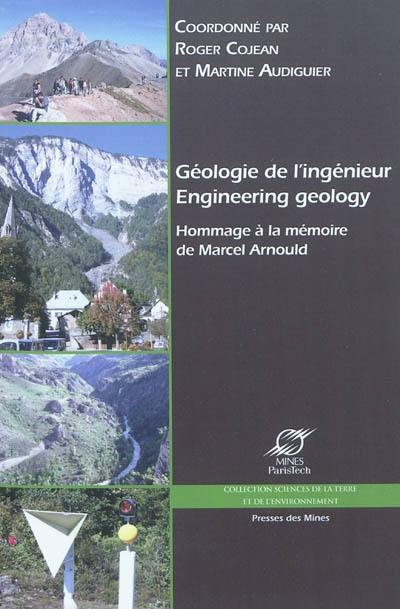 Géologie de l'ingénieur : hommage à la mémoire de Marcel Arnould. Engineering geology