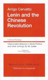 Lenin and the Chinese revolution. Inflammable material in world politics : and other writings