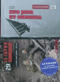 La Seconde Guerre mondiale : 1939-1945. Vol. 29. Iwo Jima et Okinawa, 1945 : le procès Pétain