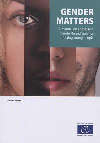 Gender matters : a manuel on addressing gender-based violence affecting young people