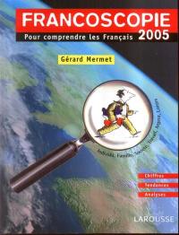 Francoscopie 2005 : le point sur la vie et les avis des Français