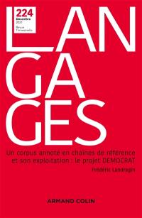Langages, n° 224. Un corpus annoté en chaînes de référence et son exploitation : le projet Democrat