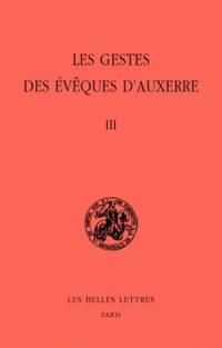 Les gestes des évêques d'Auxerre. Vol. 3