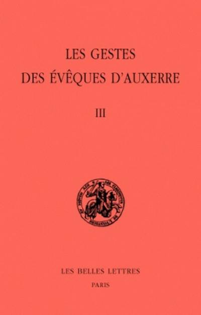 Les gestes des évêques d'Auxerre. Vol. 3