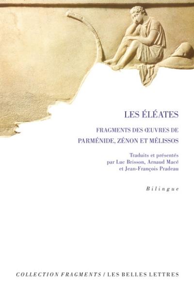Anthologie présocratique. Vol. 1. Les Eléates : fragments des oeuvres de Parménide, Zénon et Mélissos