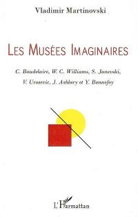 Les musées imaginaires : C. Baudelaire, W.C. Williams, S. Janevski, V. Urosevic, J. Ashbery et Y. Bonnefoy