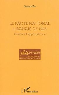 Le pacte national libanais de 1943 : genèse et appropriation