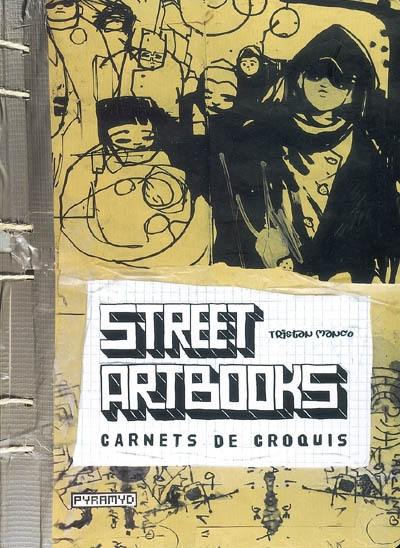 Street artbooks : carnets de croquis