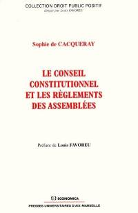 Le Conseil constitutionnel et les règlements des assemblées