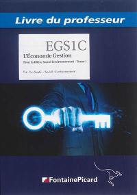 L'économie gestion pour la filière santé environnement : bac pro santé, social, environnement : livre du professeur. Vol. 1