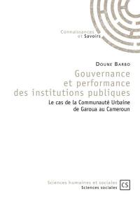 Gouvernance et performance des institutions publiques : le cas de la Communauté urbaine de Garoua au Cameroun