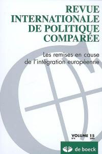 Revue internationale de politique comparée, n° 4 (2008). Les remises en cause de l'intégration européenne