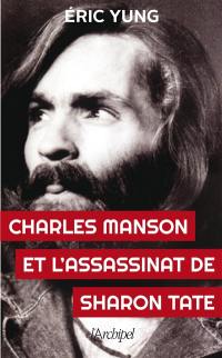 Charles Manson et l'assassinat de Sharon Tate