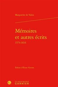 Mémoires et autres écrits : 1574-1614