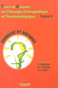 Trucs et astuces en chirurgie orthopédique et traumatologique. Vol. 4