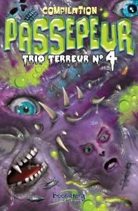 Compilation passepeur. Vol. 4. trio terreur