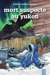 Les aventures d'Ariane Blackburn. Mort suspecte au Yukon