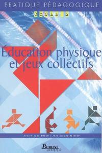 Education physique et jeux collectifs : cycle 2