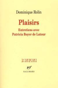 Plaisirs : entretiens avec Patricia Boyer de Latour