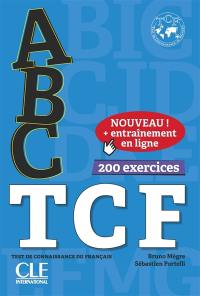 Abc TCF : test de connaissance du français : 200 exercices